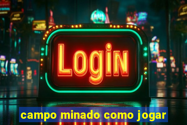 campo minado como jogar
